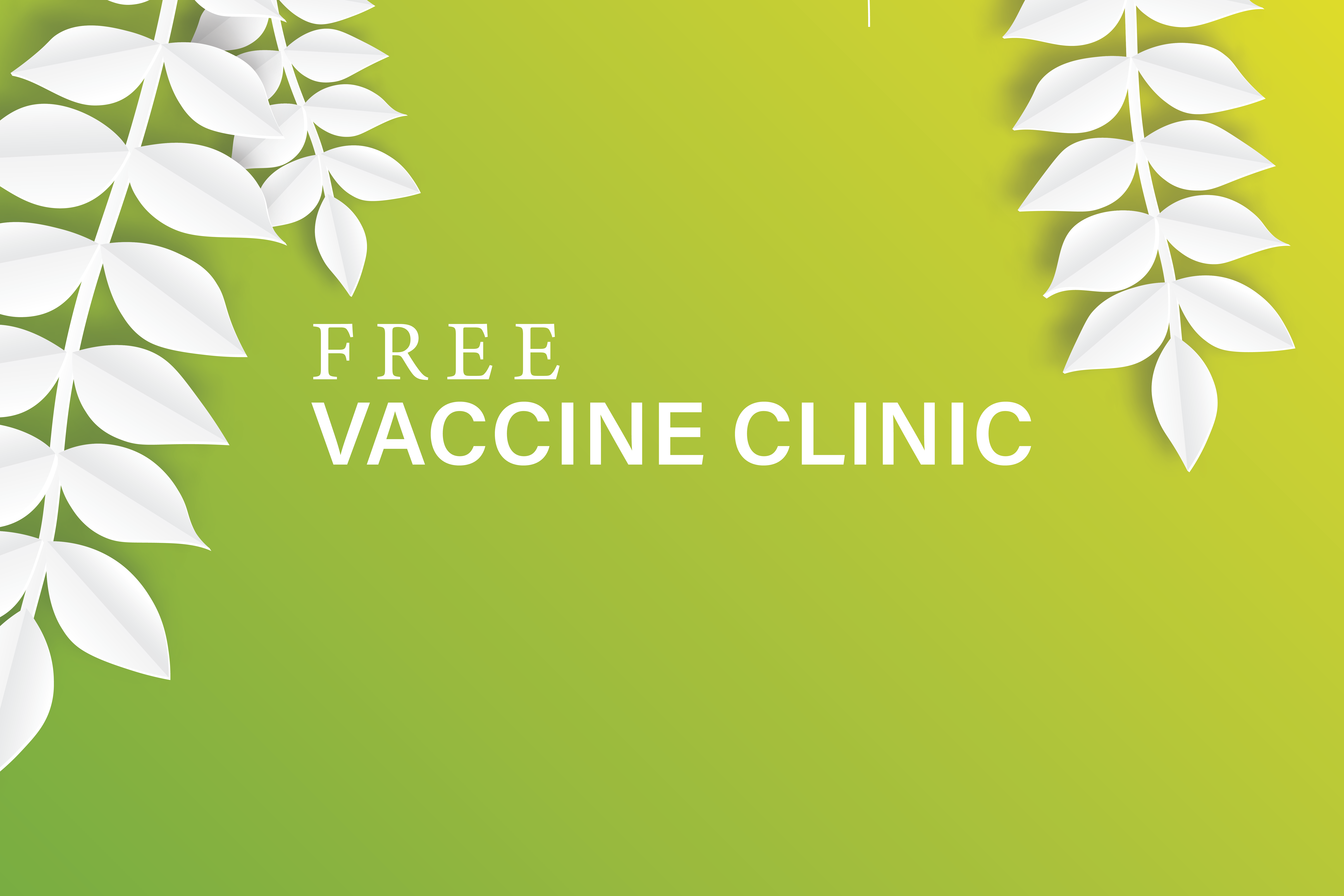 FREE Vaccine Clinic