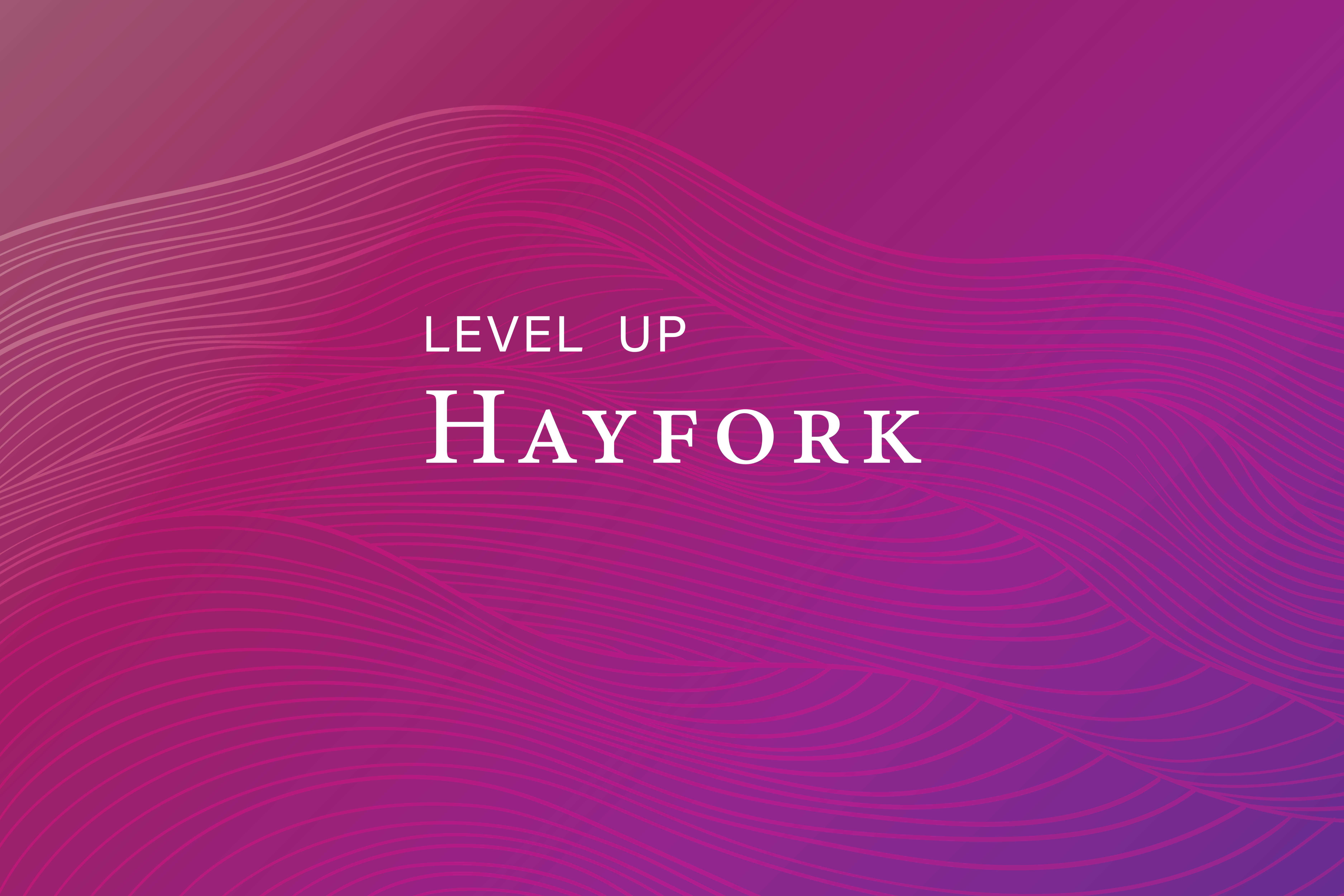 Level Up Hayfork!