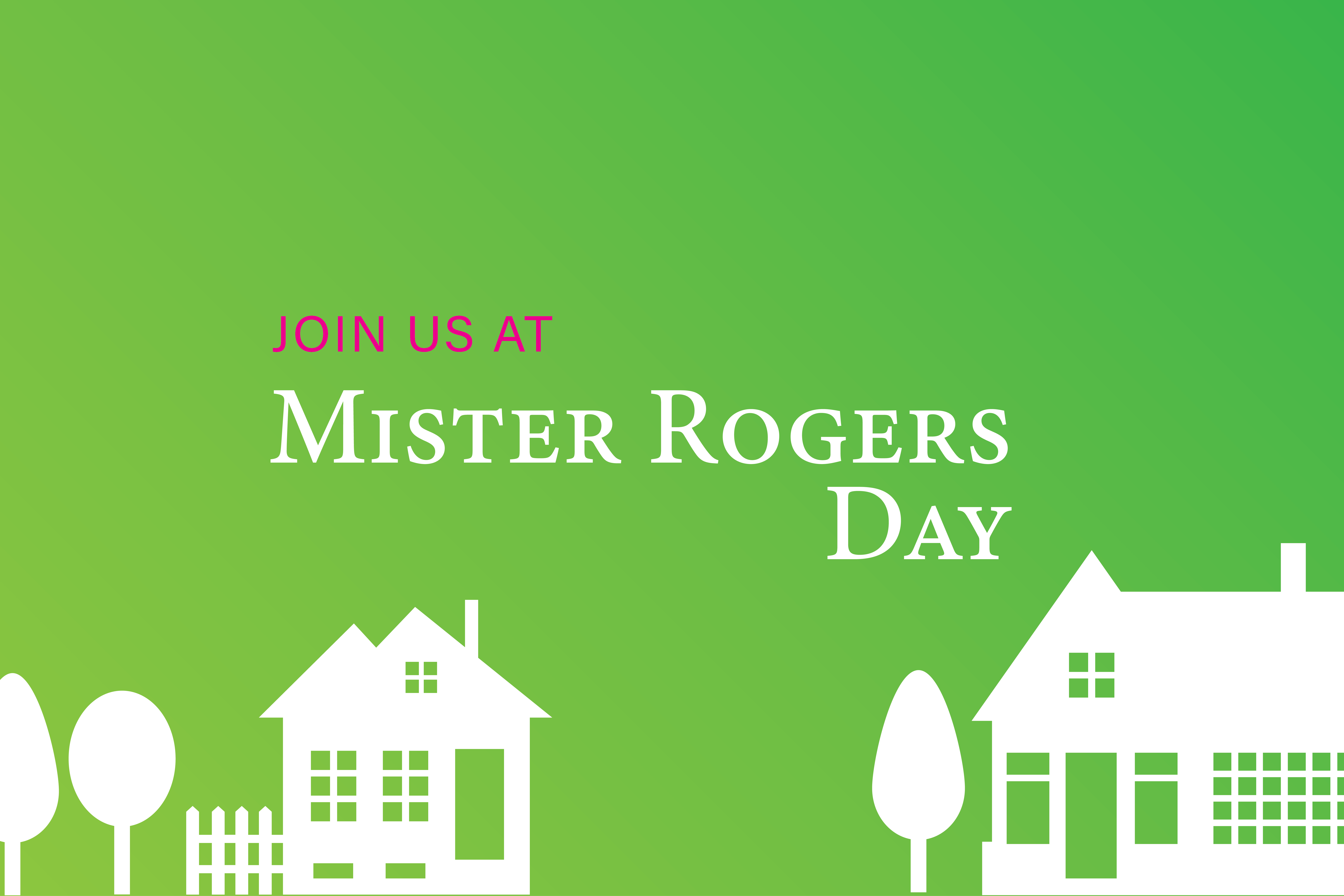 Join Us for Mister Rogers Day!