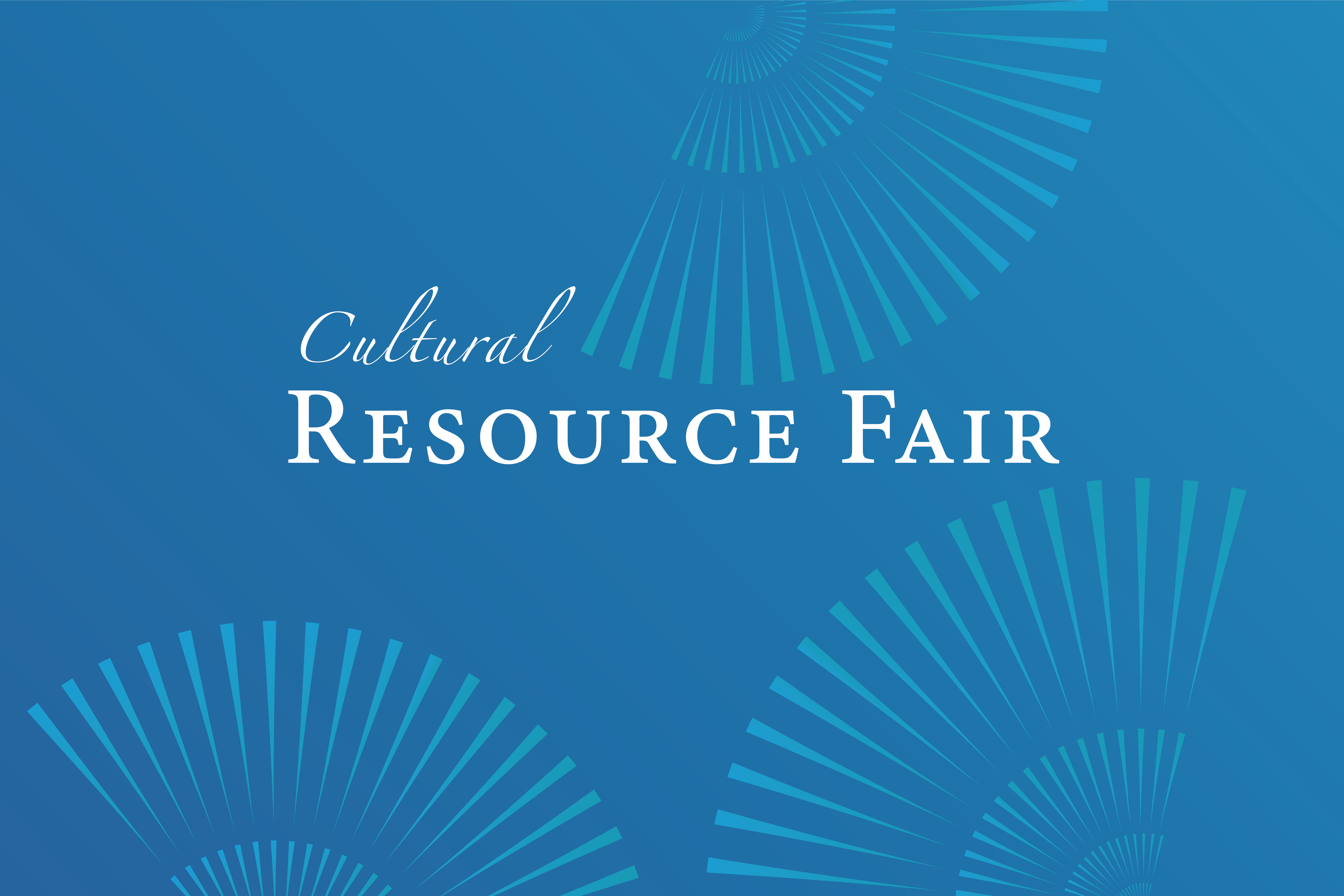 Join us for a Cultural Resource Fair!